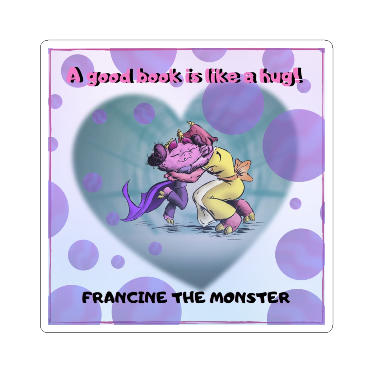A Good Book is Like a Hug Sticker