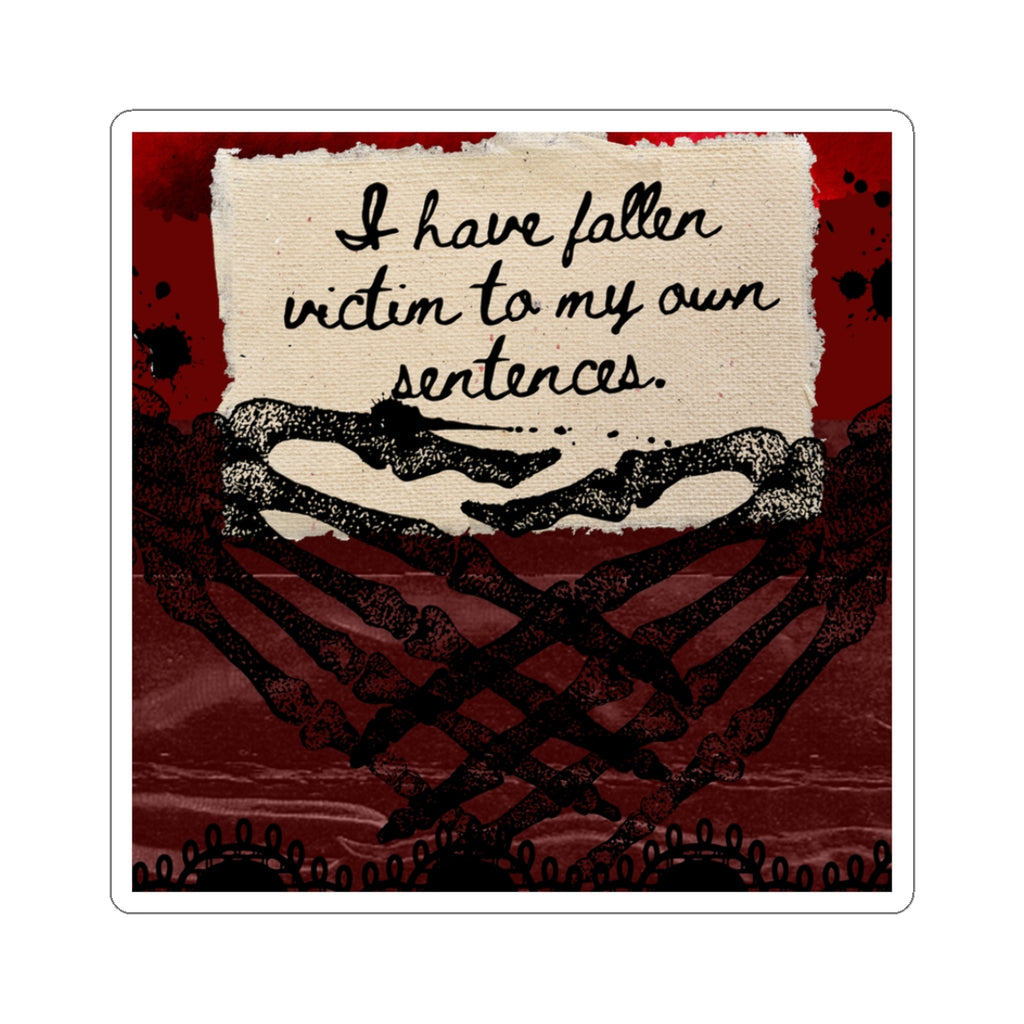 Victim of my own Sentences Sticker