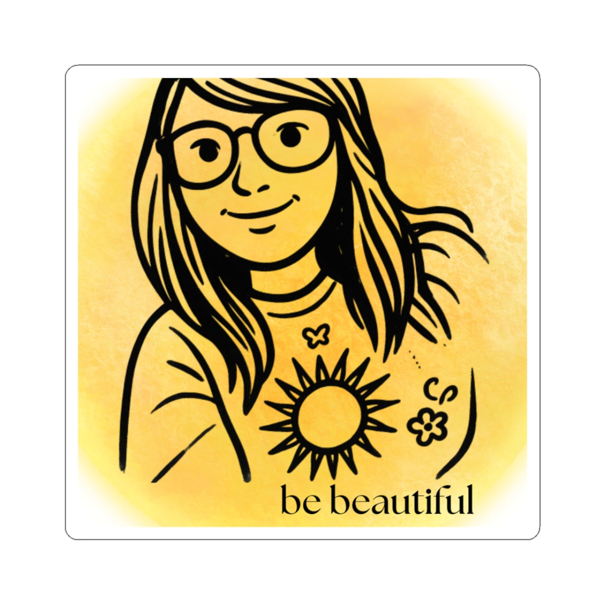 Be Beautiful Sticker